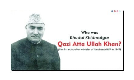 خیبر پختون خوا کے پہلے وزیرِ تعلیم اور خدائی خدمت گار قاضی عطاء اللہ خان